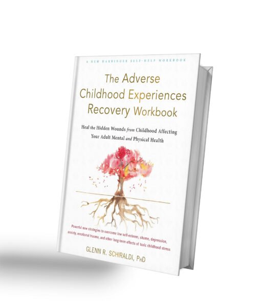 The Adverse Childhood Experiences Recovery Workbook: Heal the Hidden Wounds from Childhood Affecting Your Adult Mental and Physical Health