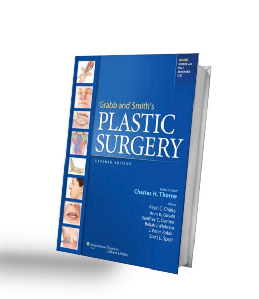 Grabb and Smith's Plastic Surgery (GRABB'S PLASTIC SURGERY) 7th Edition