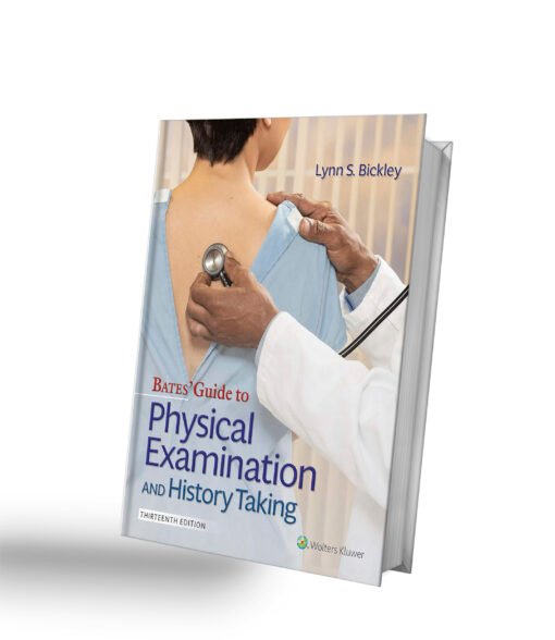 Bates' Guide To Physical Examination and History Taking 13th Edition