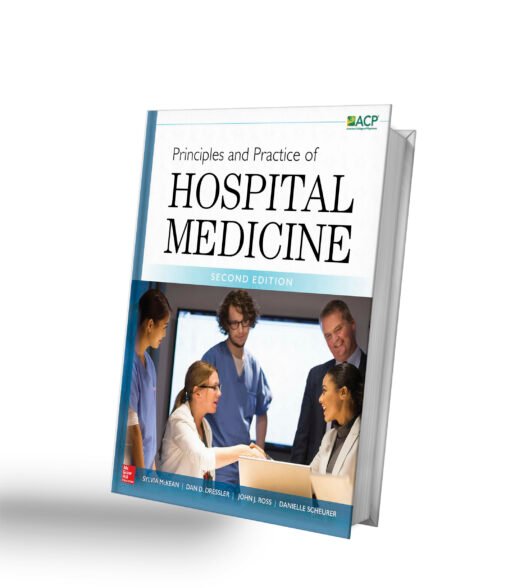 Principles and Practice of Hospital Medicine, Second Edition