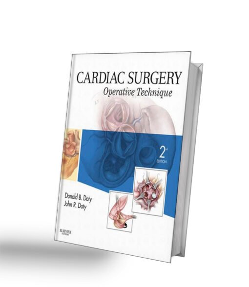 Cardiac Surgery E-Book: Operative and Evolving Technique 2nd Edition