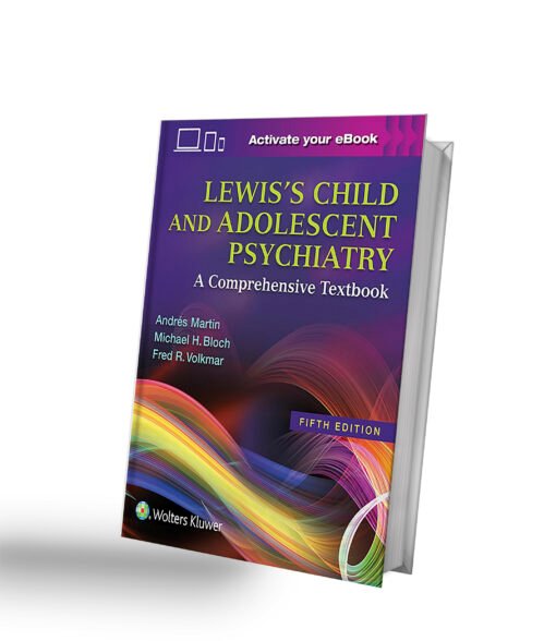 Lewis's Child and Adolescent Psychiatry: A Comprehensive Textbook 5th Edition