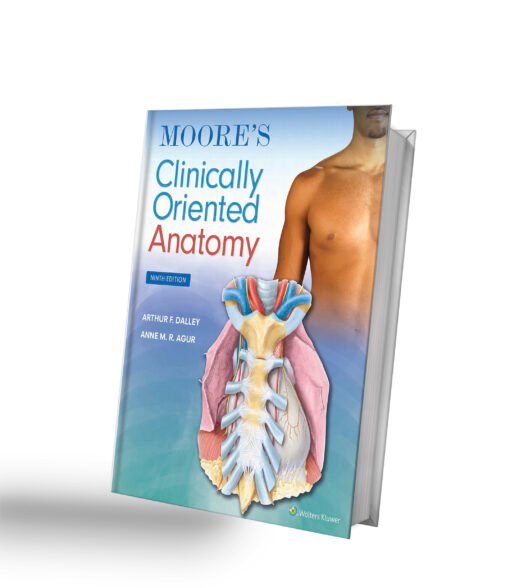 Moore's Clinically Oriented Anatomy (Lippincott Connect) 9th Edition