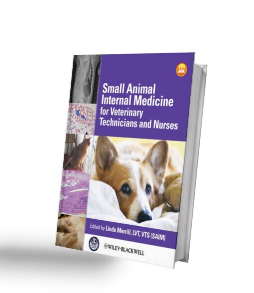 Small Animal Internal Medicine for Veterinary Technicians and Nurses 1st Edition