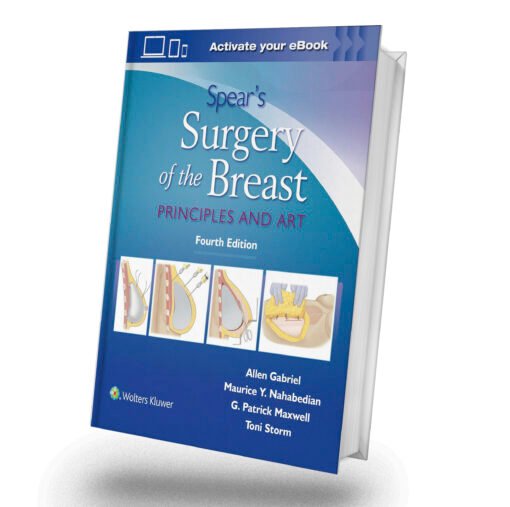 Spear’s Surgery of the Breast: Principles and Art 4 Edition