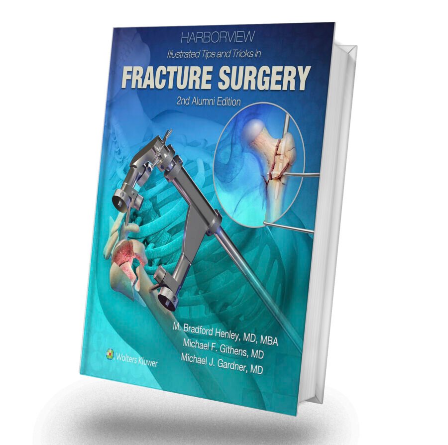 Harborview Illustrated Tips and Tricks in Fracture Surgery 2nd Edition