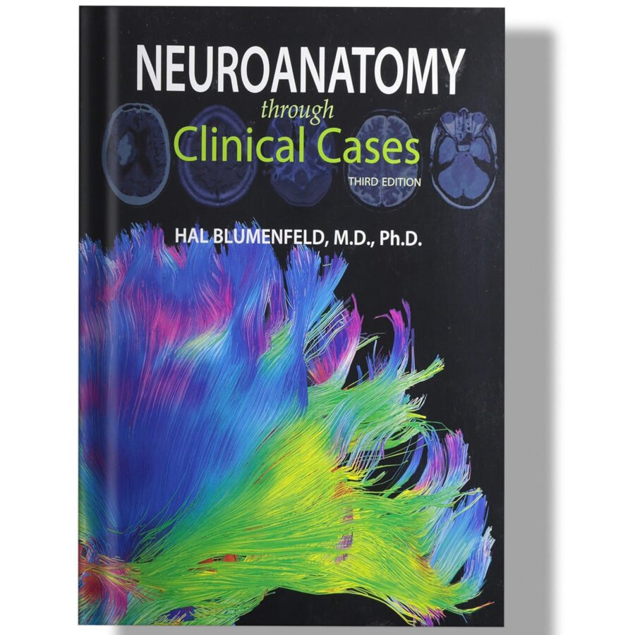 Neuroanatomy through Clinical Cases 3rd Edition