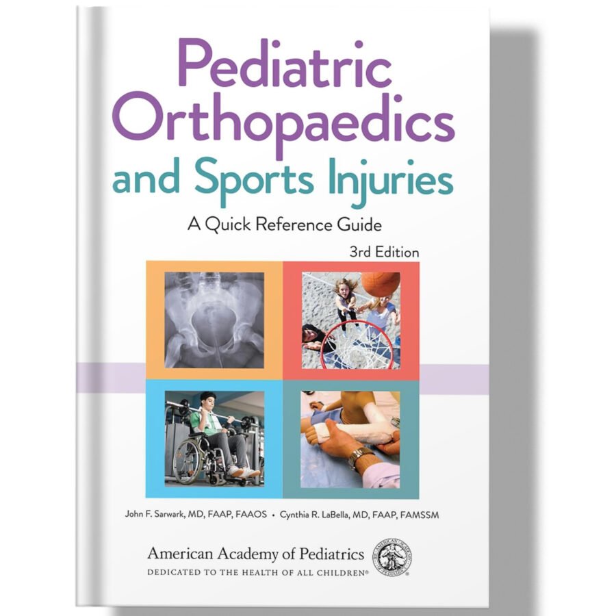 Pediatric Orthopaedics and Sports Injuries: A Quick Reference Guide 3rd Edition